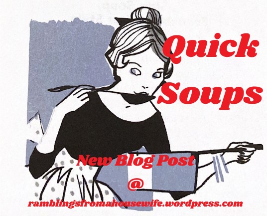 Quick Vintage Inspired Soup:  From The 1958 Quick ‘N’ Easy Cookbook by Good Housekeeping: Vintage Ephemera