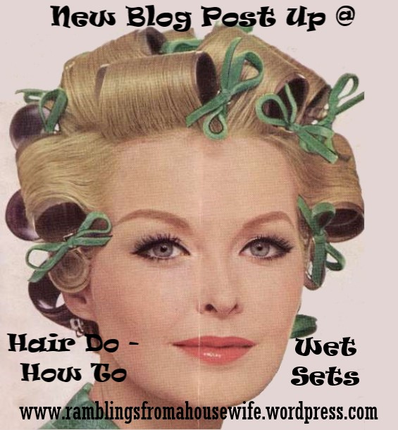 Vintage Inspired Hair Do – How To:  Using Rod / Bendy Curlers for a Wet / Damp Set ~ And a brief look at Vintage Perms